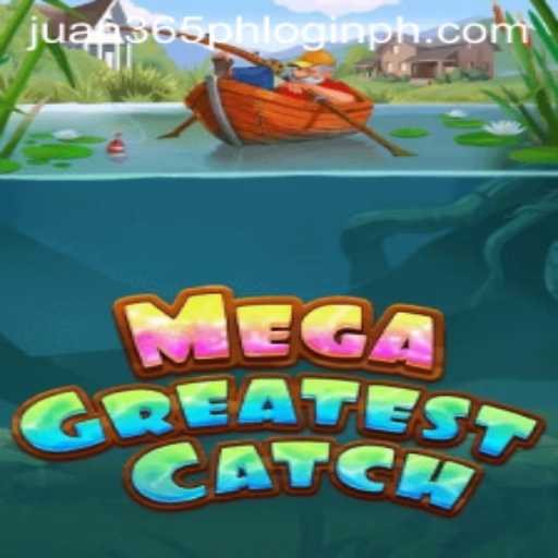 MegaGreatestCatch Game: A Dive into the Ultimate Fishing Experience with juan365 ph login